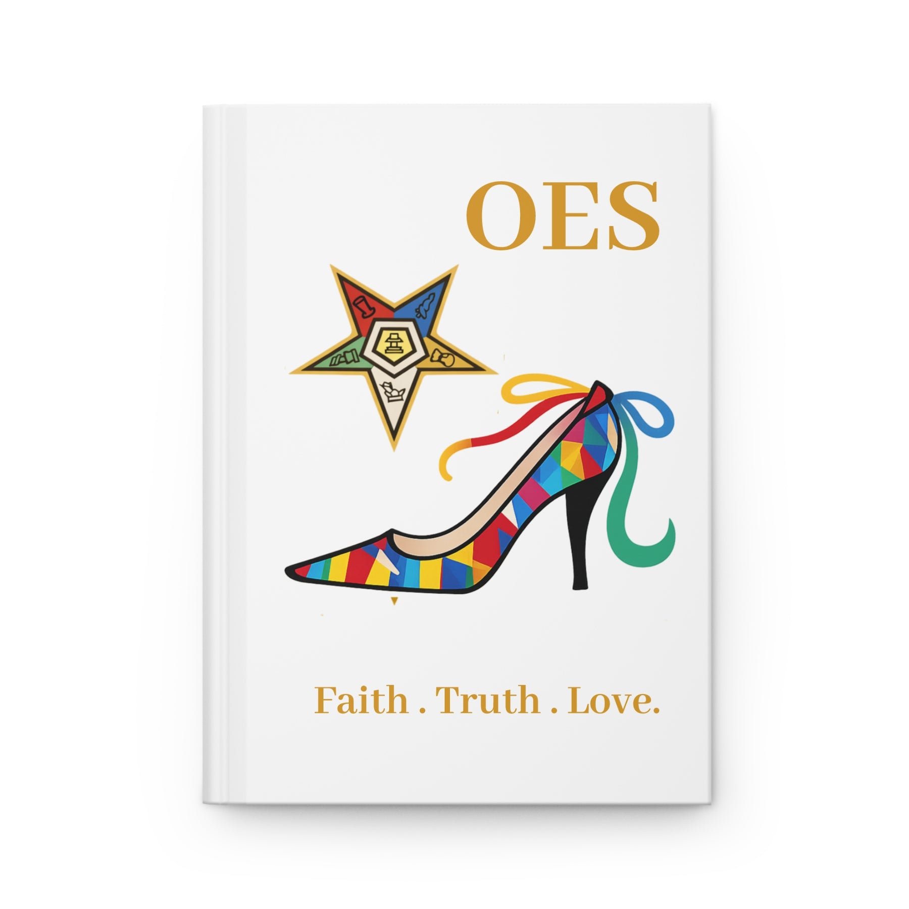 OES Journal - Faith Truth & Love with The Colorful Eastern Star - Bricks Masons